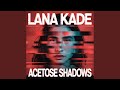 Acetose Shadows