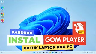 Cara Download Dan Install Aplikasi Pemutar Video Gom Player Di Laptop | How to Install GOM PLAYER