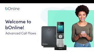 Advanced Call Flows- bOnline phone