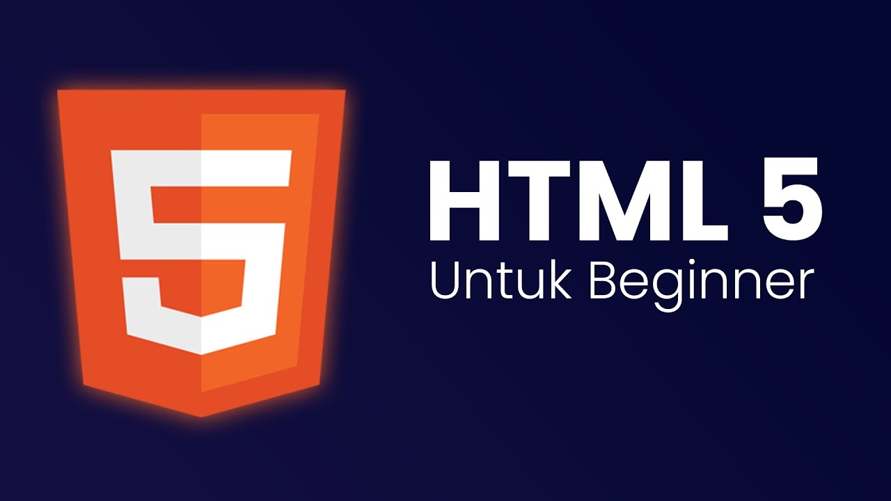 Tutorial HTML 5 Untuk Pemula Hanya 30 Menit (#1) - YouTube