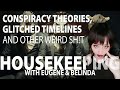 Conspiracy Theories, Glitched Timelines and other weird sh!t [Housekeeping 3 Sept 2024]