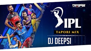 IPL Music 2021 (Tapori Remix) - DJ Deepsi