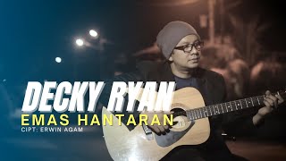 DECKY RYAN - EMAS HANTARAN / BERAKHIR SUDAH IMPIAN CINTA (OFFICIAL MUSIC VIDEO)
