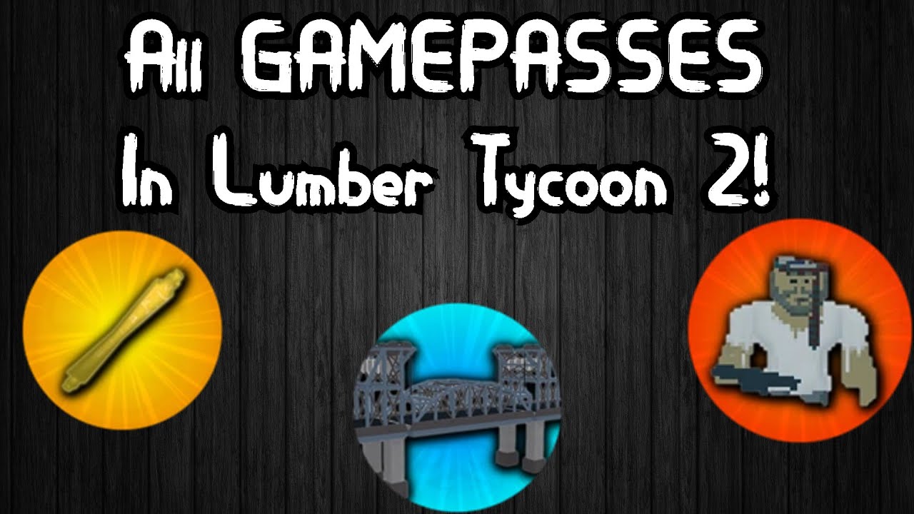 Every Gamepass In Lumber Tycoon 2 Youtube