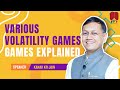 Various Volatility Games explained - Kanak Jain