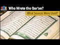 Who Wrote the Qur'an | What Sources Were Used?