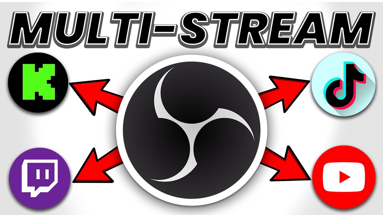 How To Multi-Stream With OBS For FREE (Stream To Multiple Platforms ...