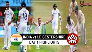 India Vs Leicestershire Day 1 Full Highlights 2022 | India Tour of England 2022 | Ind Vs Lei Day 1