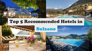 Top 5 Recommended Hotels In Sulzano | Luxury Hotels In Sulzano