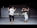 Good Life - G-Eazy & Kehlani / Koosung X Isabelle Choreography