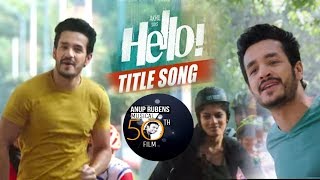 HELLO! Title Song Trailer ¦ Akhil Akkineni, Kalyani Priyadarshan I Vikram K Kumar