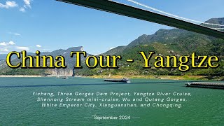 China Tour Part 3 - Yangtze River Cruise September 2024