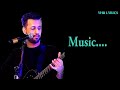 dil diyan gallan lyrics song atif aslam salman khan romantic song yhb lyrics