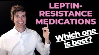 Leptin Resistance Medications (Prescription medications that help with weight loss)