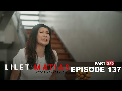 Lilet Matias, Attorney-At-Law: Another attack by the evil wife! (Full Episode 137- Part 2/3)