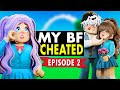 💖 OKEH High Episode 2: My Boyfriend Cheated💖