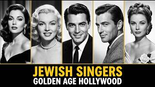 10 Jewish Singers of Golden Age Hollywood They Tried to Hide Their Jewish Identity