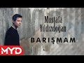 Mustafa Yıldızdoğan - Barışmam