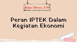 PERAN IPTEK DALAM KEGIATAN EKONOMI