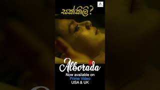 සක්කිලි ? | Alborada | ඇල්බොරාදා #primevideo #alborada #aaryanpictures