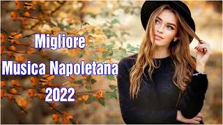Le Più Belle Canzoni Napoletane 🎵 Migliore Musica Napoletana 🎵 Canzoni Napoletane d'Amore 2022