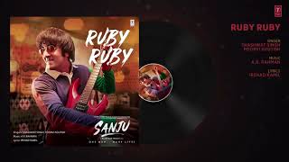 SANJU  Ruby Ruby Full Audio Song   Ranbir Kapoor   AR Rahman   Rajkumar Hirani