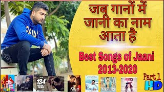 Jaani Best Songs | When Jaani name comes in song | Best Punjabi Songs Ever |