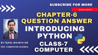 Chapter 6 Solutions/ Question Answer with explanation | Introducing Python | Class 7 Computer