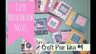 Craft Fair Idea #4:  Cute Matchbook Notes | Use up your 12x12 double sided paper | 2017