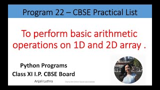 Python Program#22- To perform arithmetic operations on 1D and 2D arrays in numpy #anjaliluthra