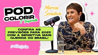 PodColorir Temp 2. Ep 4 - Márcia Sensitiva dá dicas poderosas para 2025!