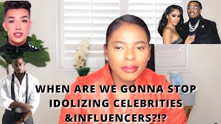 STOP Idolizing Celebrities & Influencers- Here's why....