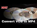 Convert VOB to MP4 Using VLCforMac