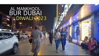 DIWALI IN DUBAI | WALKING AROUND AL MANKHOOL BUR DUBAI 2023