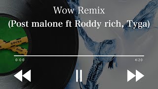 【ヒップホップ和訳】"Wow. (Remix)"  Post Malone ft Roddy Rich, Tyga（ポストマローン）