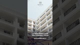 Oferta ekskluzive për pushimet tuajaHotel Bonita \u0026 Bonita Luxury Durrës