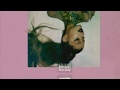 Bloodline - Ariana Grande ( Audio only )