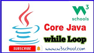 While Loop||java core W3school full course
