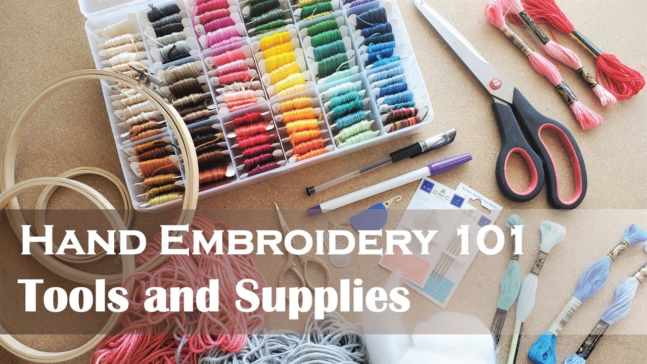 Tools And Supplies For Hand Embroidery | Hand Embroidery 101 - YouTube