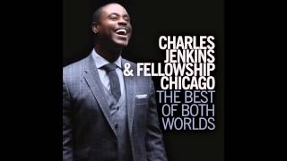 Charles Jenkins & Fellowship Chicago - Awesome