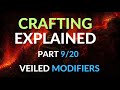 How To Craft in Path of Exile - Crafting Explained for Beginners Part 9 - How Veiled Modifiers Work