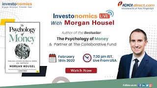 Investonomics Live with Morgan Housel | The Psychology of Money | ICICI Direct