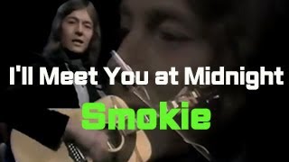 Smokie - I'll Meet You at Midnight (번역 가사 첨부)