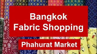 Fabric Shopping: Phahurat Market, Bangkok, Thailand