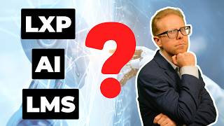 LMS vs LXP vs. AI (Explained Simply) in 2026