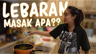 PERSIAPAN LEBARAN, BUNDA MASAK APA AJA NIHH???