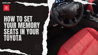 How to Set Your Memory Seats in Your Toyota | Easy Guide for Toyota Owners