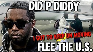 DID P DIDDY FLEE THE U.S. ILL BREAKDOWN EXACTLY WHATS GONNA HAPPEN NOW #trending #pdiddy #prison