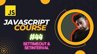 setTimeout and setInterval in javascript | javascript Tutorial in Hindi #44