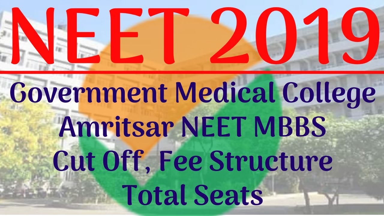 Government Medical College Amritsar NEET MBBS Cut Off, Fee Structure ...